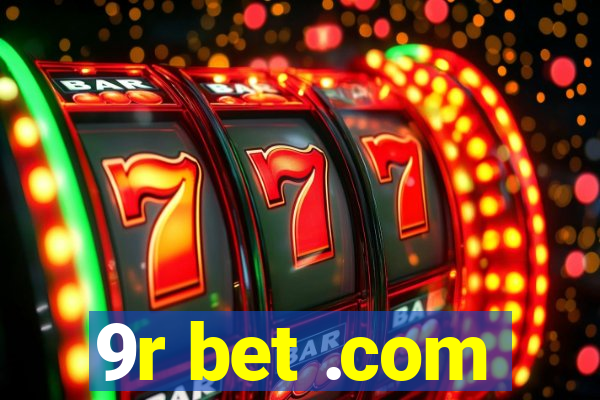 9r bet .com